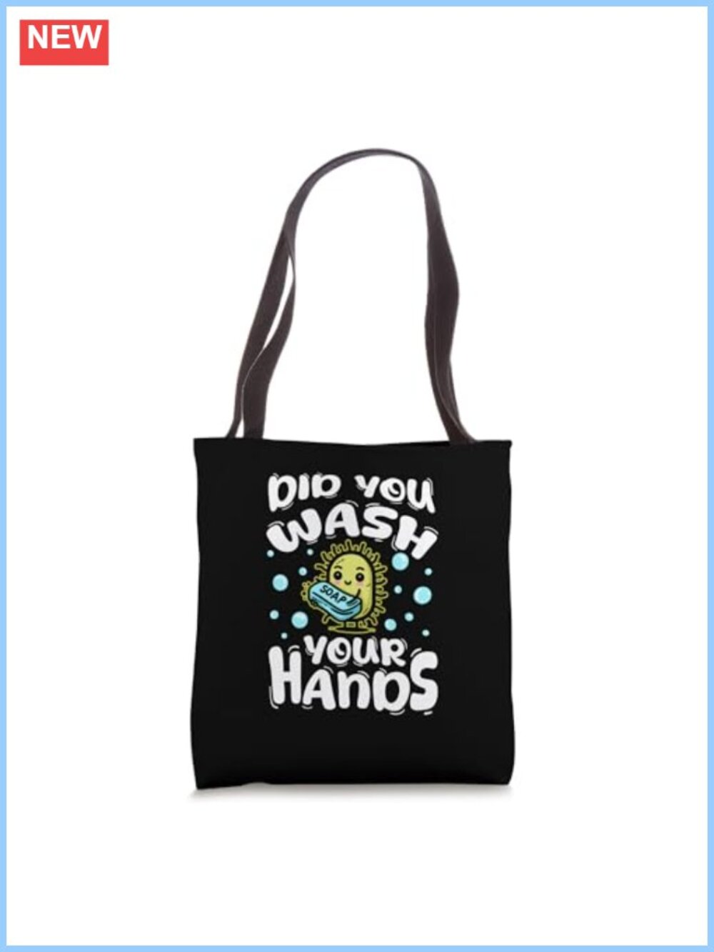 Funny Did You Wash Your Hands Tote Bag Canvas Handbag